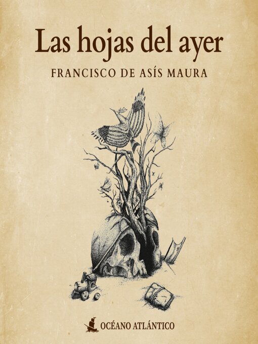 Title details for Las hojas del ayer by Francisco de Asís Maura García - Available